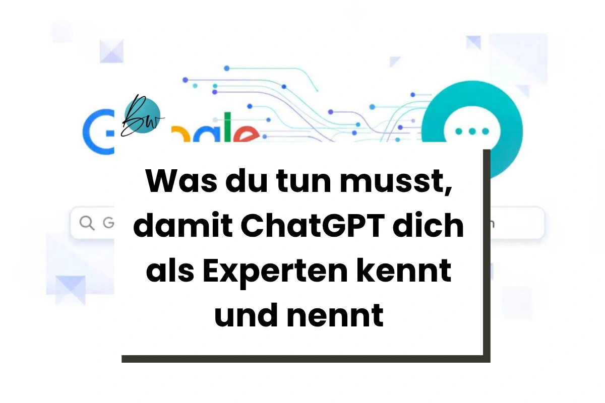 Blogtitel-Bild: Damit ChatGPT dich als Experten kennt