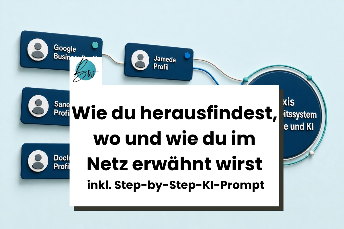 Blogtitel Bild: Vernetzte Online-Profile als Sichtbarkeitssystem für eine Praxis in Google und KI